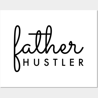 Father Hustler Black Typography Posters and Art